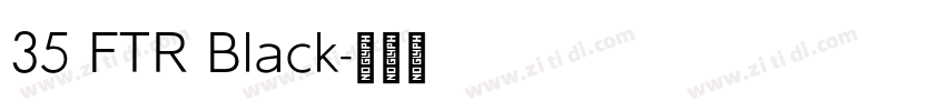 35 FTR Black字体转换